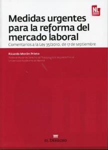 Medidas urgentes para la reforma del mercado laboral. Comentarios a la ley 35/2010, de 17 de septiembre